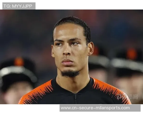 范戴克：从默默无闻到足坛巨星的传奇之路与辉煌成就