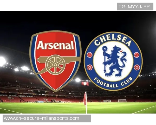 阿森纳与切尔西对决门票信息及购票攻略详解